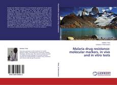 Buchcover von Malaria drug resistance: molecular markers, in vivo and in vitro tests