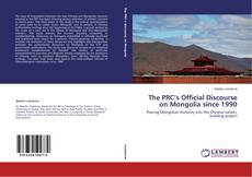 Buchcover von The PRC’s Official Discourse on Mongolia since 1990