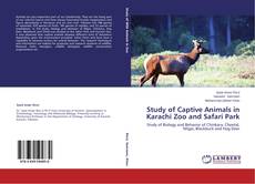 Couverture de Study of Captive Animals in Karachi Zoo and Safari Park