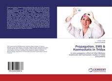 Propagation, EMS & Haemostatis in Tridax的封面