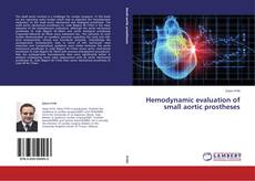 Buchcover von Hemodynamic evaluation of small aortic prostheses