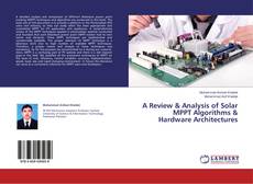 Copertina di A Review & Analysis of Solar MPPT Algorithms & Hardware Architectures