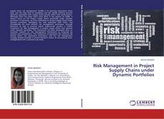 Buchcover von Risk Management in Project Supply Chains under Dynamic Portfolios