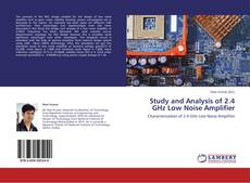 Buchcover von Study and Analysis of 2.4 GHz Low Noise Amplifier