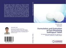 Buchcover von Formulation and Evaluation of Fast Dissolving Sublingual Tablet