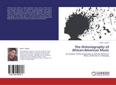 Couverture de The Historiography of African-American Music