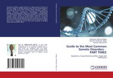 Guide to the Most Common Genetic Disorders - PART THREE kitap kapağı