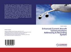 Couverture de Enhanced Current Aircraft Communications Addressing & Recording System