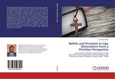 Обложка Beliefs and Practices in Ugo (Divination) from a Christian Perspective