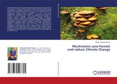 Portada del libro de Mushrooms save Forests and reduce Climate Change