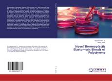Copertina di Novel Thermoplastic Elastomeric Blends of Polystyrene