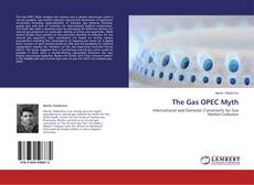 Обложка The Gas OPEC Myth