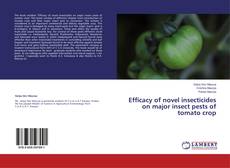 Buchcover von Efficacy of novel insecticides on major insect pests of tomato crop