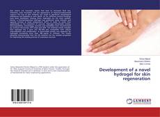 Couverture de Development of a novel hydrogel for skin regeneration