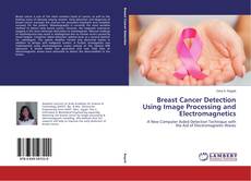 Buchcover von Breast Cancer Detection Using Image Processing and Electromagnetics