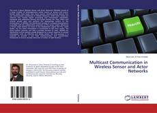 Couverture de Multicast Communication in Wireless Sensor and Actor Networks
