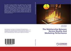 Copertina di The Relationship Between Service Quality And Marketing Performance