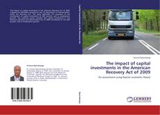 Buchcover von The impact of capital investments in the American Recovery Act of 2009