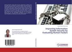 Couverture de Improving Information System Security by Evaluating Human Factors