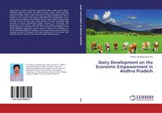 Buchcover von Dairy Development on the Economic Empowerment in Andhra Pradesh