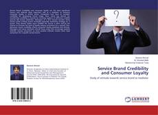Service Brand Credibility and Consumer Loyalty的封面