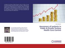 Capa do livro de Awareness of patients in Public & Private Tertiary Health Care Centres 