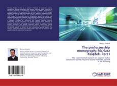 Обложка The professorship monograph: Mariusz Książek. Part I