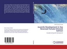Couverture de Juvenile Development in Sex Reversed Female Chinook Salmon