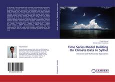 Capa do livro de Time Series Model Building On Climate Data In Sylhet 