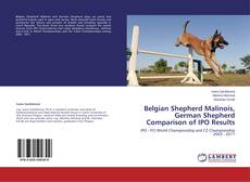 Belgian Shepherd Malinois, German Shepherd Comparison of IPO Results的封面