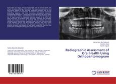 Radiographic Assessment of Oral Health Using Orthopantomogram的封面