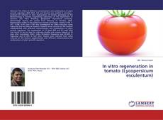Capa do livro de In vitro regeneration in tomato (Lycopersicum esculentum) 