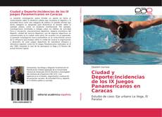 Copertina di Ciudad y Deporte:Incidencias de los IX Juegos Panamericanos en Caracas