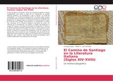 Обложка El Camino de Santiago en la Literatura Italiana (Siglos XIV-XVIII)