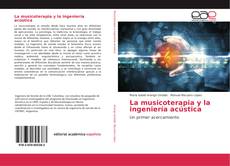 La musicoterapia y la ingeniería acústica kitap kapağı