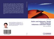 Capa do livro de Stalin and Indonesia. Soviet Policy towards Indonesia: Unknown Pages 