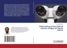 Обложка Field testing of the TSOL18 vaccine antigen of Taenia solium