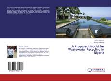 Обложка A Proposed Model for Wastewater Recycling in Nigeria