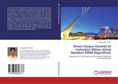 Direct Torque Control of Induction Motor Using Random PWM Algorithms的封面