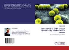 Обложка Nanoparticles with special reference to antimicrobial action