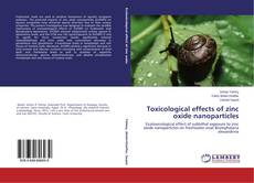 Couverture de Toxicological effects of zinc oxide nanoparticles