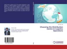 Couverture de Choosing the Distribution Centre in Logistics Operations