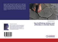 Обложка Sex trafficking victims and offenders in United States