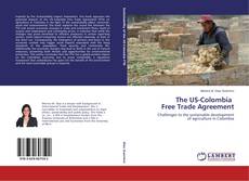 Обложка The US-Colombia Free Trade Agreement