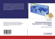 Multimodal Biometrics Cryptosystem using Elliptic Curve的封面