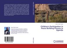 Обложка Children's Participation in Peace Building Process in Uganda