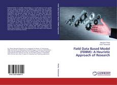 Capa do livro de Field Data Based Model (FDBM): A Heuristic Approach of Research 