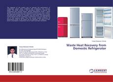 Обложка Waste Heat Recovery from Domestic Refrigerator