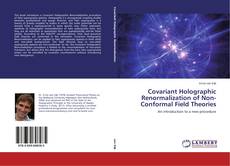 Couverture de Covariant Holographic Renormalization of Non-Conformal Field Theories