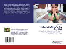 Capa do livro de Helping Children To Say Goodbye 
